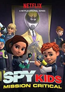 Điệp Viên Nhí: Nhiệm Vụ Tối Mật (Phần 1) – Spy Kids: Mission Critical (Season 1)