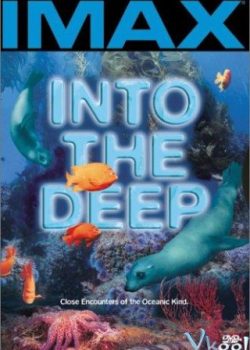Dưới Lòng Đại Dương – Into The Deep
