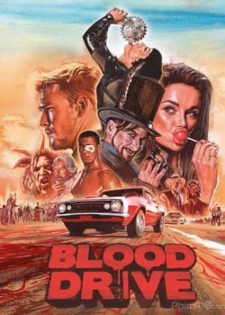 Đường đua đẫm máu (Phần 1) - Blood Drive (Season 1)