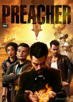 Gã Mục Sư Tội Lỗi (Phần 2) - Preacher (Season 2)