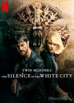 Gã Sát Nhân Song Sinh - Twin Murders: The Silence of the White City