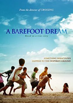 Giấc Mơ Chân Trần – A Barefoot Dream