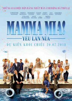 Giai Điệu Hạnh Phúc 2: Yêu Lần Nữa - Mamma Mia 2: Here We Go Again