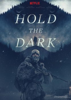 Giữ Bóng Tối - Hold the Dark
