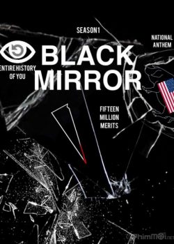 Gương Đen (Phần 1) - Black Mirror (Season 1)