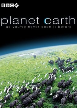 Hành Tinh Trái Đất (Phần 1) - BBC's Planet Earth