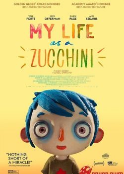 Hành Trình Cuộc Sống - My Life As A Zucchini