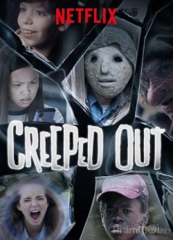 Hoảng Hốt (Phần 1) – Creeped Out (Season 1)