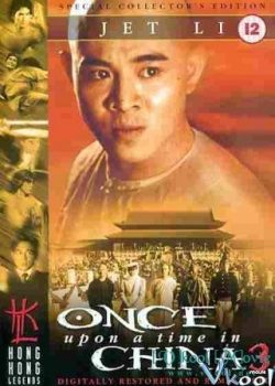 Hoàng Phi Hồng 3: Sư Vương Tranh Bá - Once Upon A Time In China 3