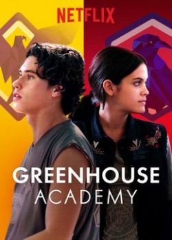 Học Viện Greenhouse (Phần 1) - Greenhouse Academy (Season 1)