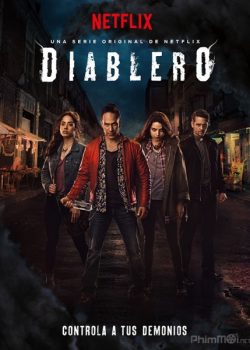 Hội Săn Quỷ (Phần 1) – Diablero (Season 1)