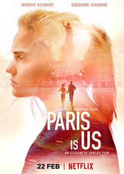 Hồi Ức Paris – Paris Is Us