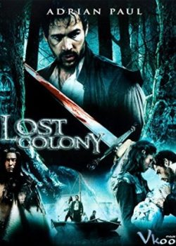 Hòn Đảo Quỷ Ám - Lost Colony: The Legend Of Roanoke