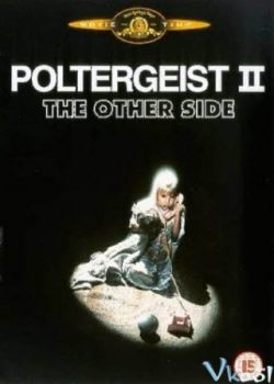 Hồn Ma Ồn Ào 2 - Poltergeist II: The Other Side
