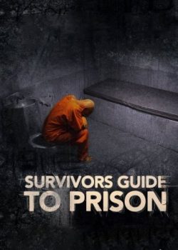Hướng Dẫn Sinh Tồn Khi Đi Tù - Survivors Guide To Prison