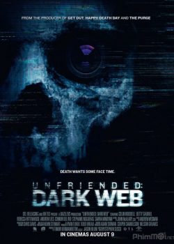 Hủy Kết Bạn 2: Web Ngầm - Unfriended 2: Dark Web