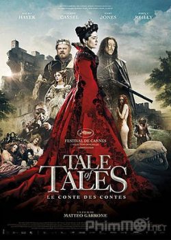 Huyền Thoại Cổ Tích – Tale of Tales