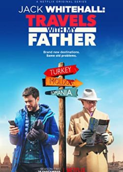 Jack Whitehall: Du lịch cùng cha tôi (Phần 1) - Jack Whitehall: Travels with My Father (Season 1)