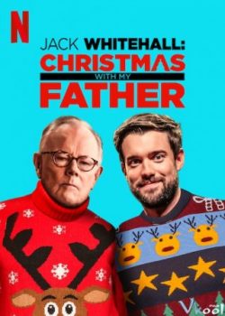 Jack Whitehall: Giáng Sinh Cùng Cha Tôi – Jack Whitehall: Christmas With My Father