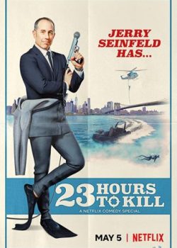 Jerry Seinfeld: 23 Giờ Rảnh - Jerry Seinfeld: 23 Hours To Kill