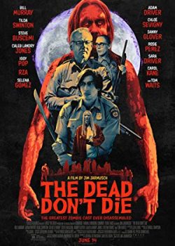 Kẻ Chết Không Chết – The Dead Don’t Die