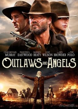 Kẻ Cướp và Thiên Thần - Outlaws and Angels