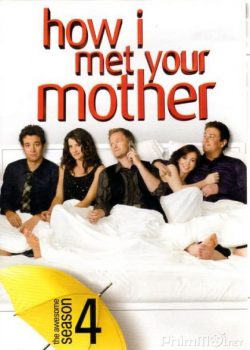 Khi Bố Gặp Mẹ (Phần 4) - How I Met Your Mother (Season 4)