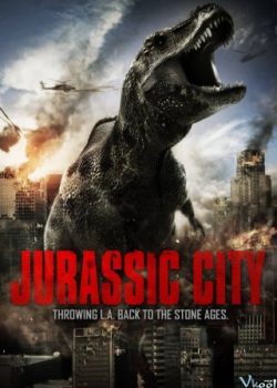 Khủng Long Đại Náo Los Angeles – Jurassic City
