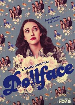 Khuôn Mặt Búp Bê (Phần 1) - Dollface (Season 1)