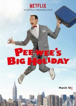 Kì Nghỉ Lớn Của Pee-wee – Pee-wee’s Big Holiday
