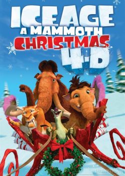 Kỷ Băng Hà: Giáng Sinh của Ma Mút - Ice Age Special: A Mammoth Christmas