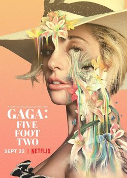 Lady Gaga: Nước Mắt và Vinh Quang - Gaga: Five Foot Two