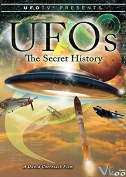 Lịch Sử Bí Mật Về Ufo - Ufos: The Secret History