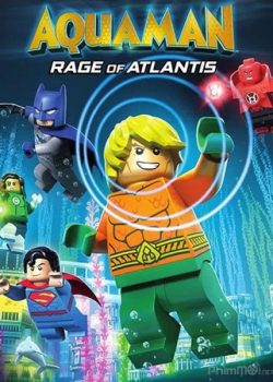 Liên Minh Công Lý: Người Cá – Cơn Thịnh Nộ Dưới Đại Dương – LEGO DC Comics Super Heroes: Aquaman – Rage of Atlantis