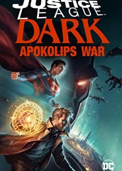 Liên Minh Công Lý Tối: Cuộc chiến Apokolips - Justice League Dark: Apokolips War