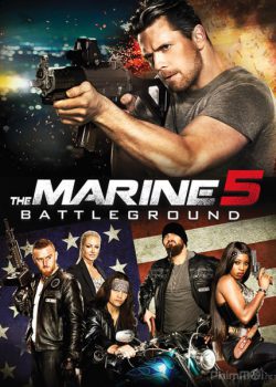 Lính Thủy Đánh Bộ 5: Quyết Chiến – The Marine 5: Battleground