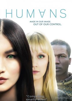 Loài Người Nhân Tạo (Phần 2) – Humans (Season 2)