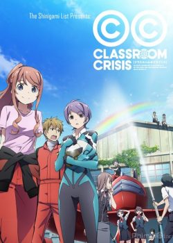 Lớp Học Khủng Hoảng - Classroom☆Crisis