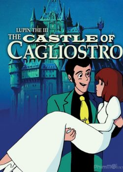 Lupin Đệ Tam: Lâu Đài Của Dòng Họ Cagliostro – Lupin III: The Castle of Cagliostro