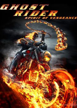 Ma Tốc Độ 2: Linh Hồn Báo Thù - Ghost Rider 2: Spirit of Vengeance