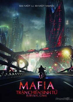 Mafia: Trận Chiến Sinh Tử - Mafia: Survival Game (Mafiya)