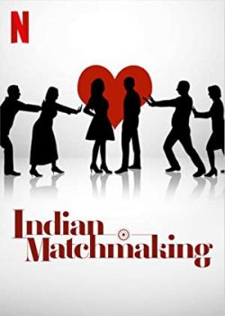 Mai mối Ấn Độ (Phần 1) - Indian Matchmaking (Season 1)