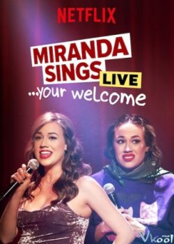 Miranda Hát Live… Không Có Chi – Miranda Sings Live… Your Welcome