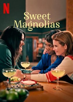 Mộc Lan Ngọt Ngào (Phần 1) – Sweet Magnolias (Season 1)