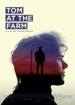 Mối Tình Dối Gian – Tom At The Farm / Tom à la ferme