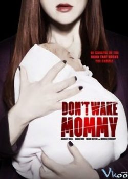 Mưu Đồ Đen Tối - Don't Wake Mommy