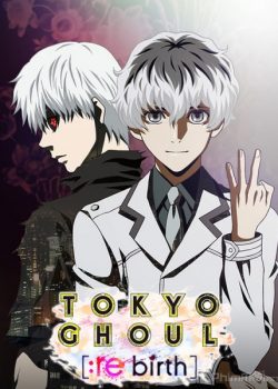 Ngạ Quỷ Tokyo (Phần 3) - Tokyo Ghoul: re (Season 3)
