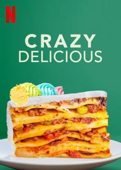 Ngon Điên Rồ (Phần 1) - Crazy Delicious (Season 1)