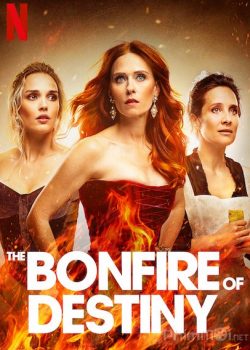 Ngọn Lửa Định Mệnh (Phần 1) - The Bonfire of Destiny (Season 1)