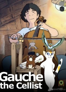 Người Chơi Đàn Cello – Gauche the Cellist (Sero hiki no Gôshu)